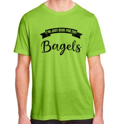 Im Just Here For The Bagels Funny Bagel Lover Gift Adult ChromaSoft Performance T-Shirt