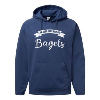 Im Just Here For The Bagels Funny Bagel Lover Gift Performance Fleece Hoodie