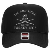 IM Just Here For The Turkey Legs Medieval Renaissance High Crown Mesh Back Trucker Hat