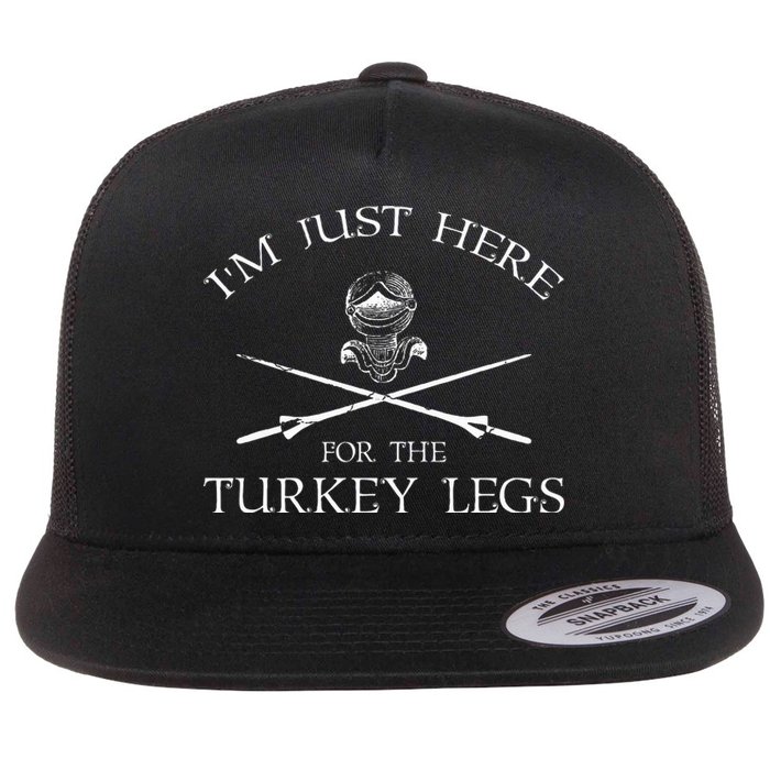 IM Just Here For The Turkey Legs Medieval Renaissance Flat Bill Trucker Hat