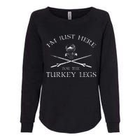 IM Just Here For The Turkey Legs Medieval Renaissance Womens California Wash Sweatshirt