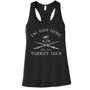 IM Just Here For The Turkey Legs Medieval Renaissance Women's Racerback Tank