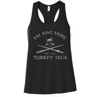 IM Just Here For The Turkey Legs Medieval Renaissance Women's Racerback Tank