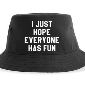 I Just Hope Everyone Has Fun Baseball Soccer Football Sustainable Bucket Hat