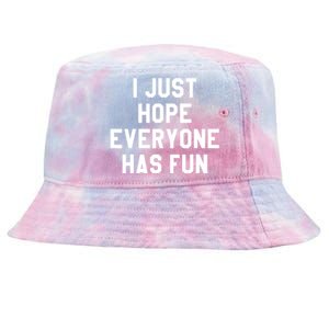 I Just Hope Everyone Has Fun Baseball Soccer Football Tie-Dyed Bucket Hat