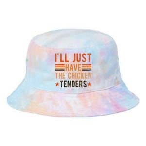 Ill Just Have The Chicken Tenders Chicken Lover Tie Dye Newport Bucket Hat