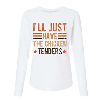 Ill Just Have The Chicken Tenders Chicken Lover Womens Cotton Relaxed Long Sleeve T-Shirt