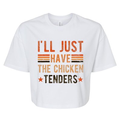 Ill Just Have The Chicken Tenders Chicken Lover Bella+Canvas Jersey Crop Tee