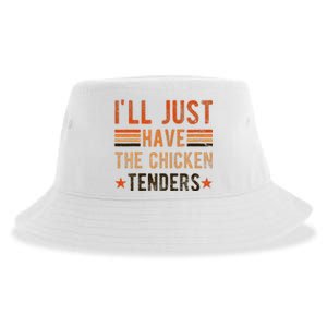 Ill Just Have The Chicken Tenders Chicken Lover Sustainable Bucket Hat