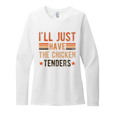 Ill Just Have The Chicken Tenders Chicken Lover Womens CVC Long Sleeve Shirt