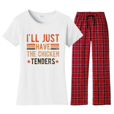 Ill Just Have The Chicken Tenders Chicken Lover Women's Flannel Pajama Set