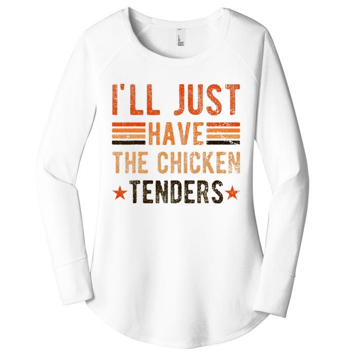 Ill Just Have The Chicken Tenders Chicken Lover Women's Perfect Tri Tunic Long Sleeve Shirt