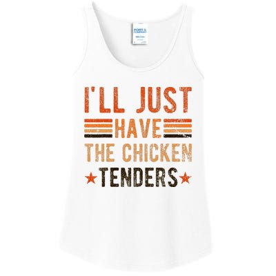 Ill Just Have The Chicken Tenders Chicken Lover Ladies Essential Tank