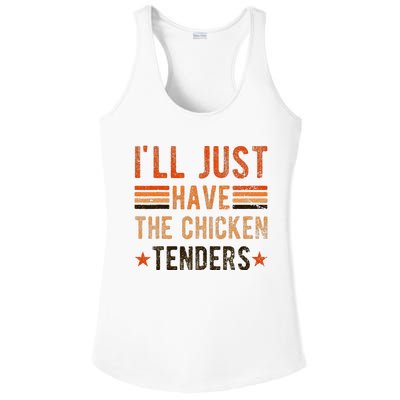 Ill Just Have The Chicken Tenders Chicken Lover Ladies PosiCharge Competitor Racerback Tank