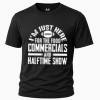 I'm Just Here For The Food Commercials And Halftime Show Meaningful Gift Cooling Performance Crew T-Shirt