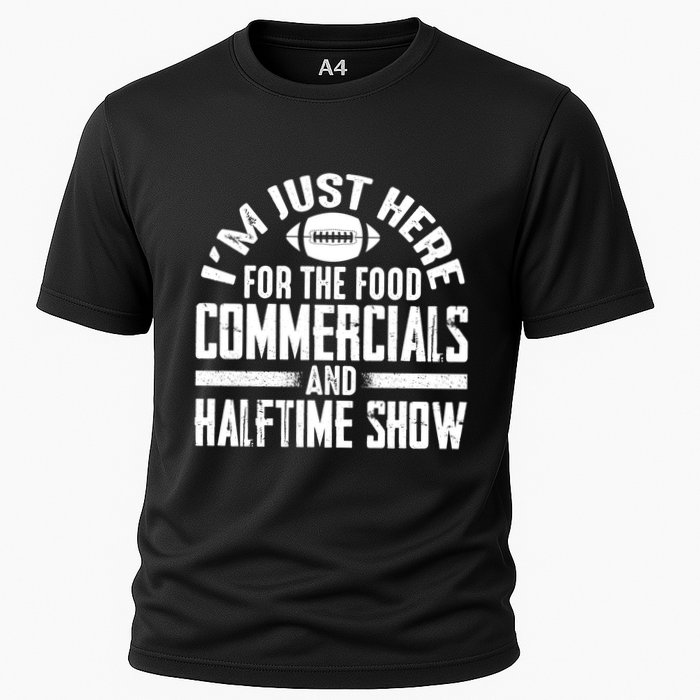 I'm Just Here For The Food Commercials And Halftime Show Meaningful Gift Cooling Performance Crew T-Shirt