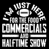 I'm Just Here For The Food Commercials And Halftime Show Meaningful Gift Wool Snapback Cap