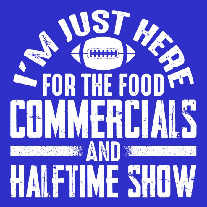 I'm Just Here For The Food Commercials And Halftime Show Meaningful Gift Button