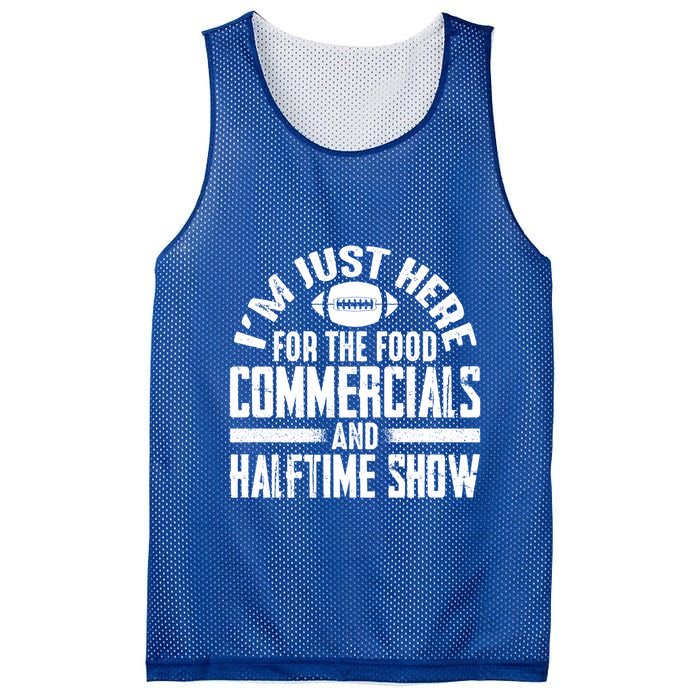 I'm Just Here For The Food Commercials And Halftime Show Meaningful Gift Mesh Reversible Basketball Jersey Tank