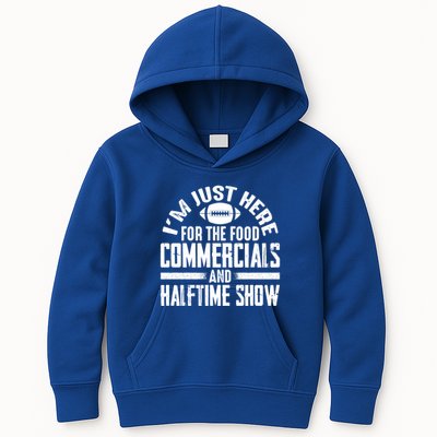 I'm Just Here For The Food Commercials And Halftime Show Meaningful Gift Kids Hoodie