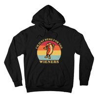 Im Just Here For The Weiners 4th Of July Hoodie