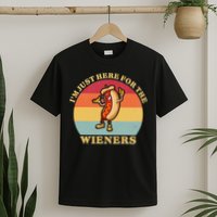 Im Just Here For The Weiners 4th Of July T-Shirt