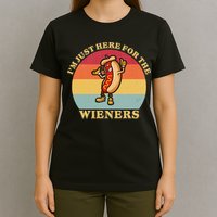Im Just Here For The Weiners 4th Of July T-Shirt