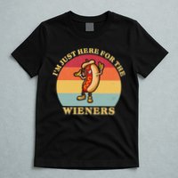 Im Just Here For The Weiners 4th Of July T-Shirt