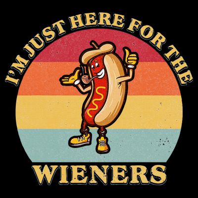Im Just Here For The Weiners 4th Of July T-Shirt