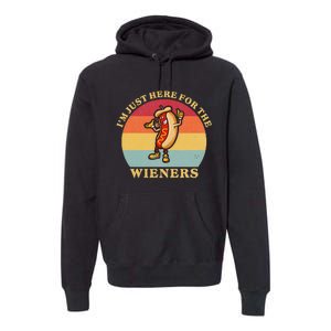 Im Just Here For The Weiners 4th Of July Premium Hoodie