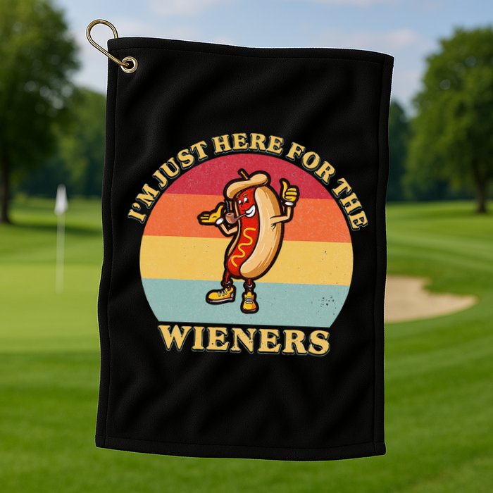 Im Just Here For The Weiners 4th Of July Golf Towel