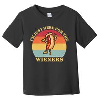Im Just Here For The Weiners 4th Of July Toddler T-Shirt