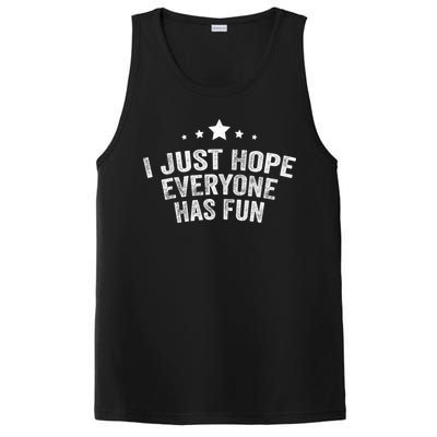 I Just Hope Everyone Has Fun Baseball Soccer Football PosiCharge Competitor Tank