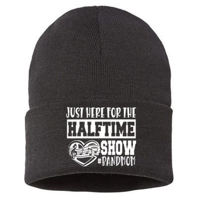 IM Just Here For The Halftime Show Band Mom Funny Sustainable Knit Beanie