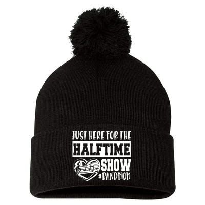 IM Just Here For The Halftime Show Band Mom Funny Pom Pom 12in Knit Beanie