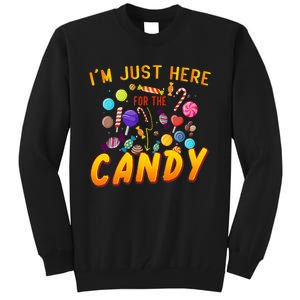 IM Just Here For The Candy Funny Halloween Candy Party Tall Sweatshirt