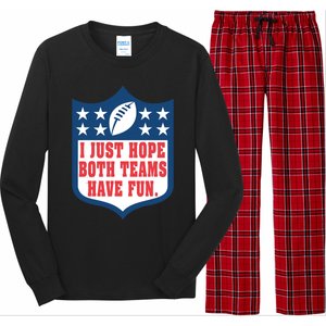 I Just Hope Both Teams Have Fun Funny Saying Long Sleeve Pajama Set