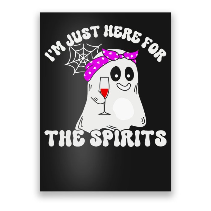 I’M Just Here For The Spirits Funny Couples Halloween Poster