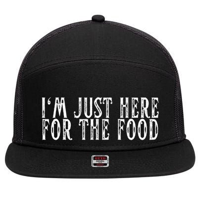 Im Just Here For The Food Vintage Foodie Lover Gift 7 Panel Mesh Trucker Snapback Hat