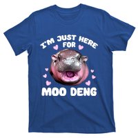 Im Just Here For Moo Deng Bouncy Souvenir Cute Baby Hippo Gift T-Shirt