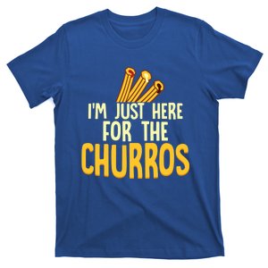 Im Just Here For The Churros Latin Pastry Food Dessert Cute Gift T-Shirt