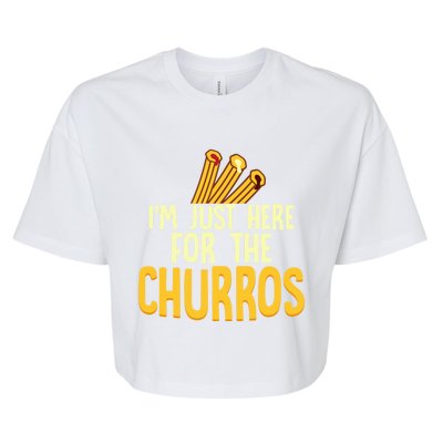 Im Just Here For The Churros Latin Pastry Food Dessert Cute Gift Bella+Canvas Jersey Crop Tee