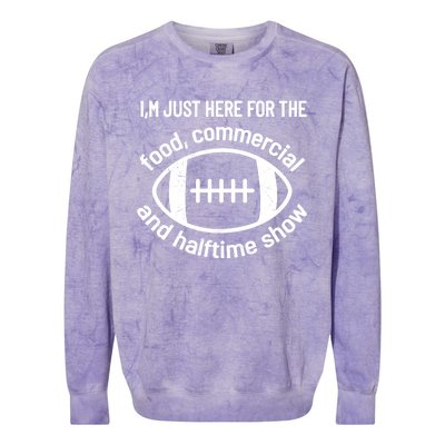 I'm Just Here For The Food Commercials And Halftime Show Gift Colorblast Crewneck Sweatshirt