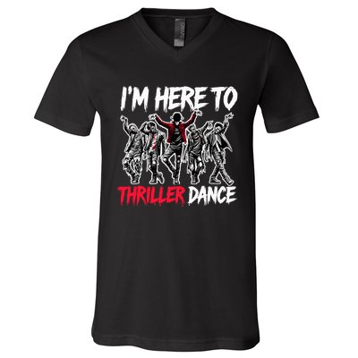 IM Just Here To Thriller Dance Funny Halloween Zombie Party V-Neck T-Shirt