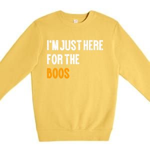 Im Just Here For The Boos Pun Cute Gift Premium Crewneck Sweatshirt