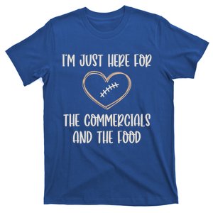 Im Just Here For The Commercials And The Food Gift T-Shirt