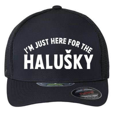 Im Just Here For The Haluški Funny Slovak Food Slovakian Gift Flexfit Unipanel Trucker Cap