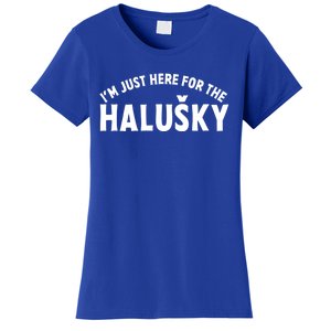 Im Just Here For The Haluški Funny Slovak Food Slovakian Gift Women's T-Shirt