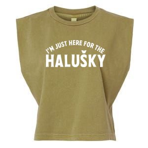 Im Just Here For The Haluški Funny Slovak Food Slovakian Gift Garment-Dyed Women's Muscle Tee