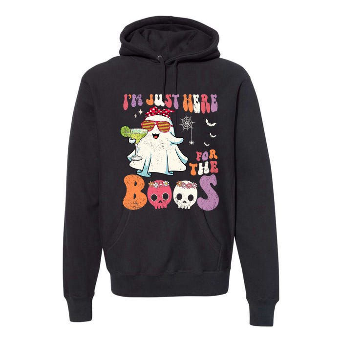 IM Just Here For The Boos Ghost Halloween Margarita Groovy Premium Hoodie